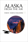 Alaska from the Air, Fred Hirschmann