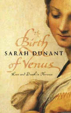 click to Purchase  THE BIRTH OF VENUS by Sarah Dunant
